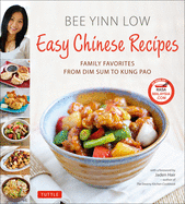 Easy Chinese Recipes: Family Favorites from Dim Sum to Kung Pao