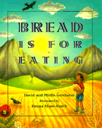 Bread Is for Eating