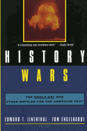 History Wars: The Enola Gay and Other Battles for the American Past