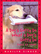 Dog's Gotta Do