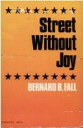 Bernard Fall's Street without joy