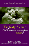 The Sixty Minute Marriage Builder