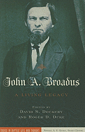 John A. Broadus: A Living Legacy