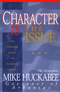 Character IS the Issue: How People with Integrity Can Revolutionize America