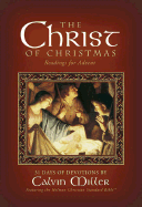The Christ of Christmas: Readings for Advent: 31 Days of Devotions