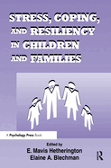 Stress, Coping, and Resiliency in Children and Families