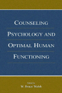Counseling Psychology and Optimal Human Functioning
