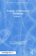 Portraits of Pioneers in Psychology: Volume V