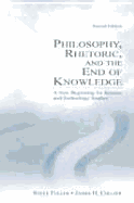 Philosophy, rhetoric, and the end of knowledge: a new beginning for science and technology studies