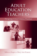 Adult Education Teachers: Developing Critical Literacy Practice