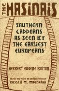 The Hasinais: Southern Caddoans as Seen by the Earliest Europeans