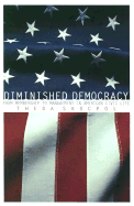 Diminished Democracy: From Membership to Management in American Civic Life