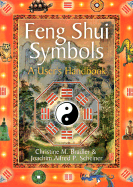 Feng Shui Symbols: A User's Handbook