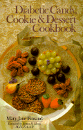 Diabetic Candy, Cookie & Dessert Cookbook