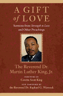 A Gift of Love: Sermons from Strength to Love and Other Preachings