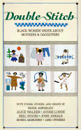 Double Stitch: Black Women Write about Mothers and Daughters