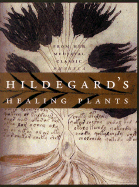 Hildegard's Healing Plants: From the Medieval Classic Physica