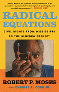 Radical Equations: Bring the Lessons of the Civil Rights Movement to America's Schools