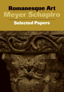 Romanesque Art: Selected Papers