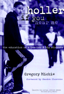 Holler If You Hear Me: The Education of a Teacher and His Students