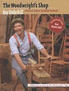 Woodwright's Shop: A Practical Guide to Traditional Woodcraft