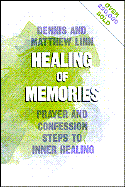 Healing of Memories: Prayers and Confession-Steps to Inner Healing