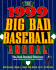 The 1999 Big Bad Baseball Annual: The Book Baseball Deserves