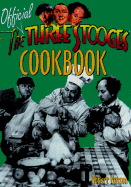 The Official Three Stooges Cookbook