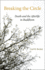 Breaking the Circle: Death and the Afterlife in Buddhism
