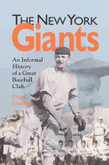 The New York Giants: An Informal History of a Great Baseball Club