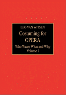 Costuming for Opera: Who Wears What and Why