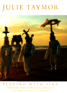 Julie Taymor: Playing with Fire