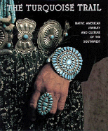 Turquoise Trail: Native American Jewelry and Culture of the Southwest