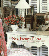 The New French Decor: Living with Timeless Objects