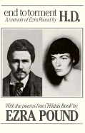 End to Torment: A Memoir of Ezra Pound