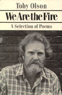 We Are the Fire: A Selection of Poems