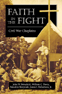 Faith in the Fight: Civil War Chaplains