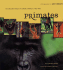 Primates : the amazing world of lemurs, monkeys, and apes