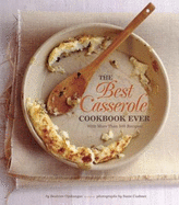 The Best Casserole Cookbook Ever: With More Than 500 Recipes!