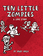 Ten Little Zombies: A Love Story