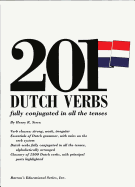 201 Dutch Verbs: Fully Conjugated in All the Tenses