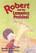 Robert & the Lemming Problem (