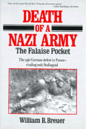 Death of a Nazi Army: the Falaise Pocket