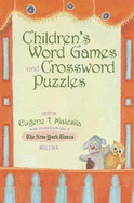 Children's Word Games and Crossword Puzzles, Ages 7-9, Volume 1