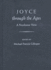 Joyce Through the Ages: A Nonlinear View