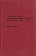The Socialist Impulse: Latin America in the Twentieth Century