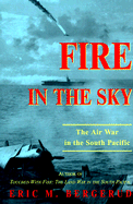 Fire in the Sky: The Air War in the South Pacific