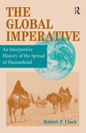 The Global Imperative: The Spread of Humans Across the Earth