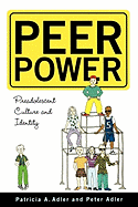 Peer Power: Preadolescent Culture and Indentity