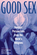 Good Sex: Feminist Perspective from the World's Religions